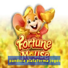 pandora plataforma jogos